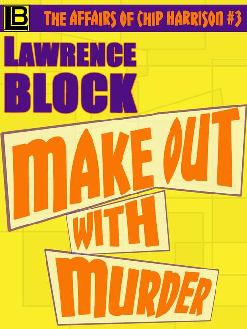 Title details for Make Out With Murder by Lawrence Block - Wait list